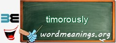 WordMeaning blackboard for timorously